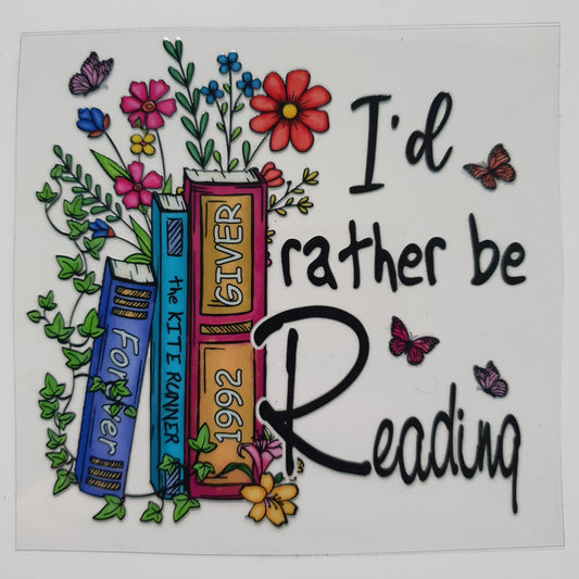 I'd rather be reading UV DTF Decal 10cm×8cm - Wraps and Blanks