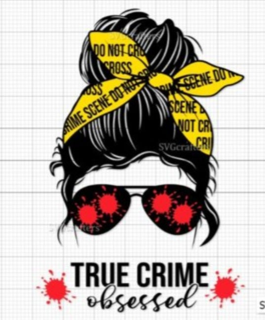 True crime obsessed UV DTF decal 10cm - Wraps and Blanks