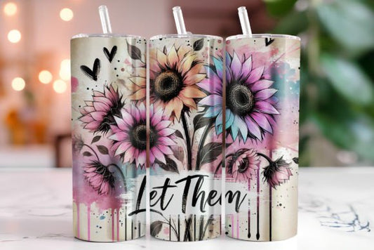 Let them 20 oz tumbler sublimation print