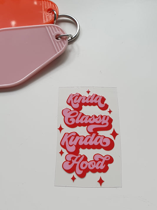 Kinda Classy Keyring UV DTF  print - Wraps and Blanks